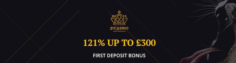 21 Casino - Welcome non-sticky bonus
