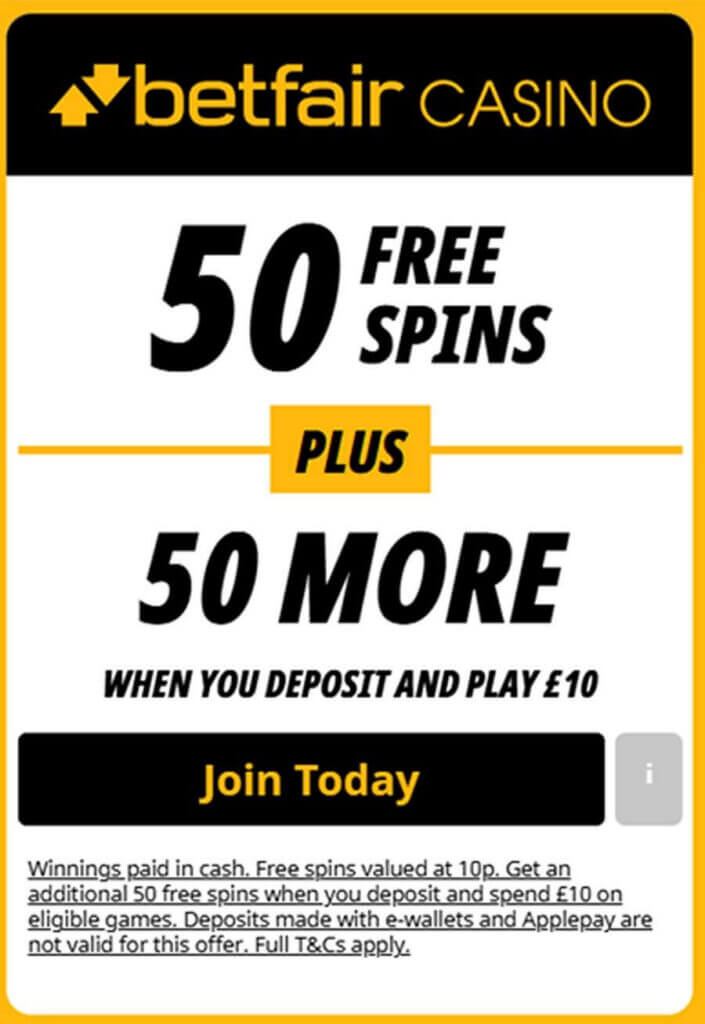 Betfair Casino UK welcome offer banner featuring 50 free spins plus an additional 50 more spins when you deposit and play £10. The text highlights "Winnings paid in cash," signifying no wagering requirements. Includes a "Join Today" call-to-action button and mandatory UKGC T&Cs regarding 10p spin value and e-wallet deposit exclusions.