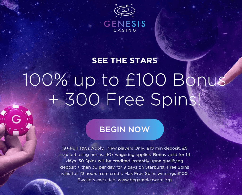 Welcome bonus at Genesis Casino, 300 Free Spins, £100 match bonus