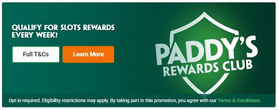 Paddy's Rewards Club promotional banner for the UK market. The graphic features the Paddy Power shield logo and text reading "Qualify for slots rewards every week!" It includes "Full T&Cs" and "Learn More" buttons on a dark green background, with footer text noting that opt-in is required and eligibility restrictions apply.
