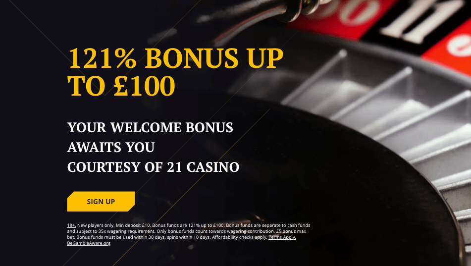 21 Casino - Welcome non-sticky bonus