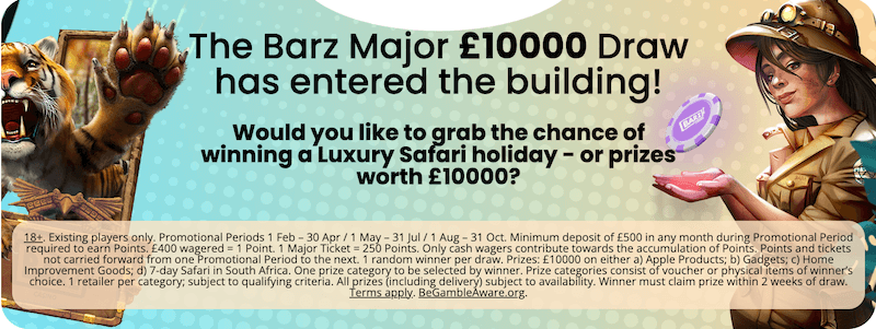 Barz - £10 000 Major Prize Draw