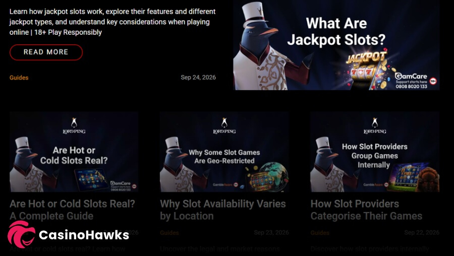 An educational online casino blog and guide section set against a dark background. The top featured article module displays text reading "Learn how jackpot slots work, explore their features and different jackpot types, and understand key considerations when playing online | 18+ Play Responsibly" with an outlined "READ MORE" button on the left. On the right, a hero banner shows the Lord Ping penguin mascot alongside headline text "What Are Jackpot Slots?", a slot machine graphic, and GamCare UK responsible gambling helpline details. Below are three guide cards: "Are Hot or Cold Slots Real? A Complete Guide", "Why Slot Availability Varies by Location" ("Why Some Slot Games Are Geo-Restricted"), and "How Slot Providers Categorise Their Games" ("How Slot Providers Group Games Internally").