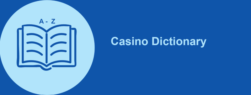 CasinoHawks - Casino Dictionary