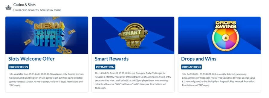 Coral Casino UK promotions page featuring a grid of active player bonuses. The selection includes the "Slots Welcome Offer" for 100 free spins, the "Smart Rewards" program for daily challenges and prize draws, and the Pragmatic Play "Drops and Wins" promotion with a £350,000 weekly prize pool. Each offer card includes detailed 18+ UK regulatory terms and eligibility dates for 2026-2027.