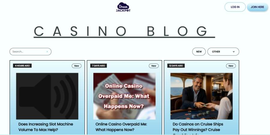A desktop screenshot of the Dream Jackpot online casino blog homepage titled "CASINO BLOG". The white header features the cloud-shaped Dream Jackpot logo alongside LOG IN and JOIN HERE buttons. Below a search bar and category filter pills (NEW, OTHER) are three featured blog article cards on light blue cards: "Does Increasing Slot Machine Volume To Max Help?" (posted 4 hours ago), "Online Casino Overpaid Me: What Happens Now?" featuring hands holding cash (posted 7 days ago), and "Do Casinos on Cruise Ships Pay Out Winnings?" showing a croupier dealing cards at a cruise ship casino table (posted 12 days ago).