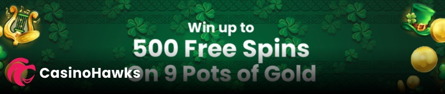 An online casino promotional banner featuring an Irish luck theme on a textured dark green background layered with four-leaf clovers. The bold white and gold typography reads, "Win up to 500 Free Spins on 9 Pots of Gold". The graphic is framed on the left by a golden Celtic harp instrument and on the right by a green leprechaun top hat sitting next to a pile of shiny gold coins. A pink and white "CasinoHawks" affiliate watermark logo is visible in the bottom-left corner.